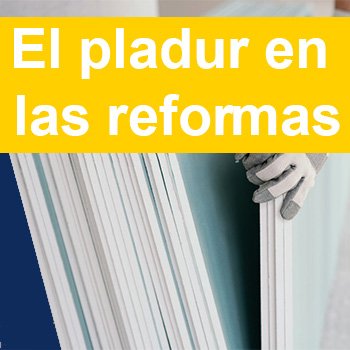 El pladur en las reformas